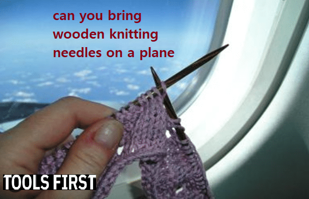 can you bring wooden knitting needles on a plane
