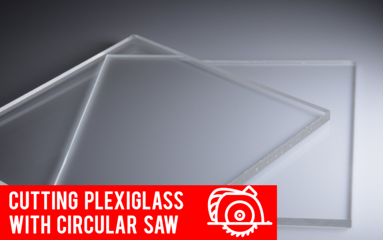cut plexiglass with a circular saw